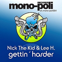 Nick The Kid, Lee H - Gettin' Harder