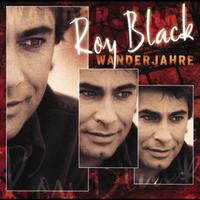 Roy Black - Wanderjahre