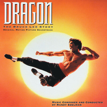Randy Edelman - Dragon: The Bruce Lee Story