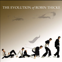 Robin Thicke - The Evolution of Robin Thicke