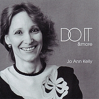 Jo Ann Kelly - Do It And More