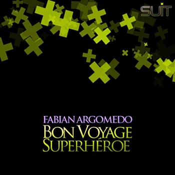 Fabian Argomedo - Bon Voyage / Superheroe