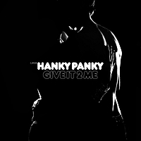 Hanky Panky - Give It 2 Me (Explicit)