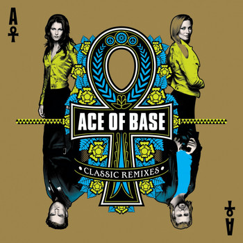 Ace of Base - Classic Remixes