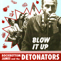 The Detonators - Blow It Up