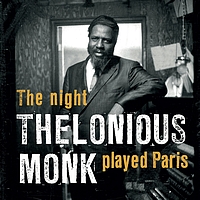 Thelonious Monk - The Night Thelonious Monk Played Paris (Live 1969 Salle Pleyel)