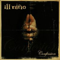 Ill Nino - Confession [Special Edition]