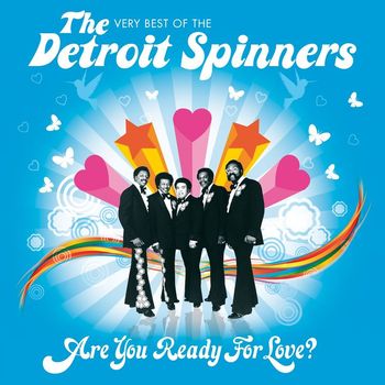 Spinners - Are You Ready for Love? The Very Best of The Detroit Spinners