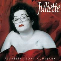 Juliette - Assassins Sans Couteaux