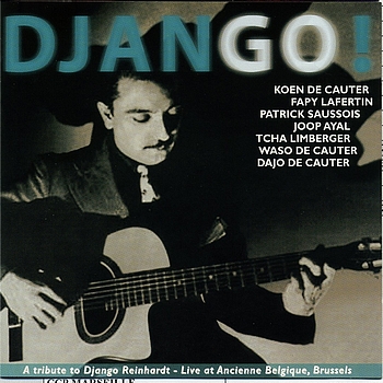 Patrick Saussois - Django! A Tribute to Django Reinhardt By Patrick Saussois & Friends (Live à l'Ancienne Belgique, Bruxelles)