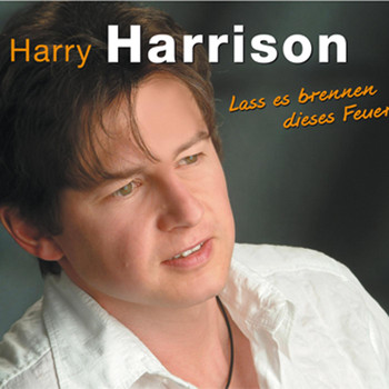 Harry Harrison - Lass Es Brennen Dieses Feuer