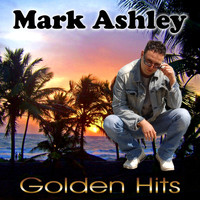 Mark Ashley - Golden Hits
