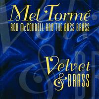 Mel Tormé, Rob McConnell And The Boss Brass - Velvet & Brass