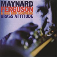 Maynard Ferguson, Big Bop Nouveau - Brass Attitude