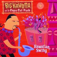Big Kahuna and the Copa Cat Pack - Hawaiian Swing