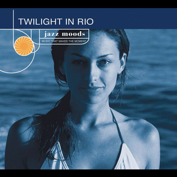 Various Artists - Jazz Moods: Twilight In Rio