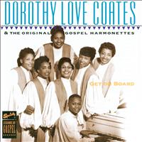 Dorothy Love Coates - Get On Board