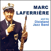 Marc Laferrière - Marc Laferrière & his Dixieland jazz band