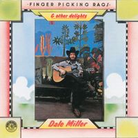 Dale Miller - Fingerpicking Rags & Other Delights