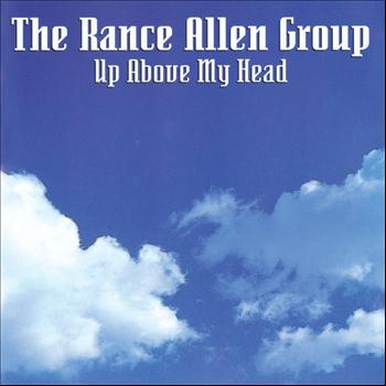Rance Allen Group - Up Above My Head