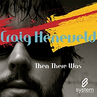 Craig Heneveld - Then There Was