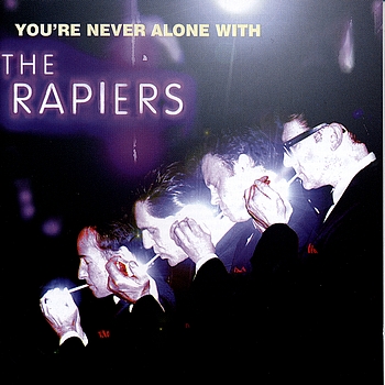 The Rapiers - You're Never Alone With