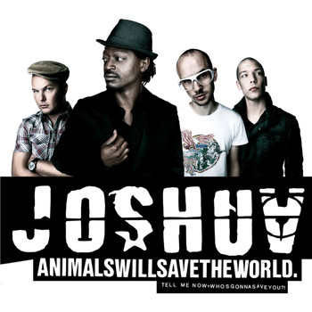 Joshua - Animals will save the world