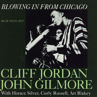 Clifford Jordan, John Gilmore - Blowing In From Chicago