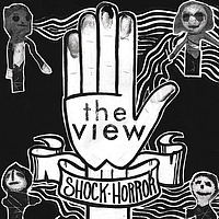 The View - Shock Horror (Explicit)