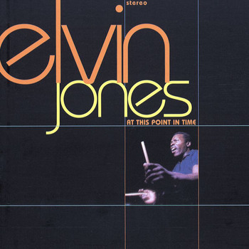 Elvin Jones - At This Point In Time