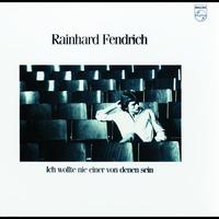 Rainhard Fendrich - Ich wollte nie einer von denen sein