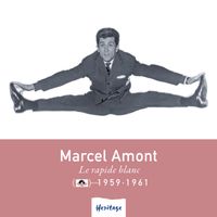 Marcel Amont - Heritage - Le Rapide Blanc - Polydor (1959-1961) (Explicit)