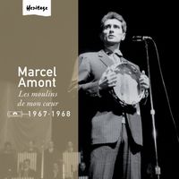 Marcel Amont - Heritage - Les Moulins De Mon Cur - Polydor (1967-1968)