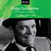 Eddie Constantine - Heritage - L'Homme et l'Enfant - Mercury / Barclay (1954-1955)