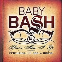 Baby Bash - Bash Pack (feat. "Cyclone" & "That's How I Go")