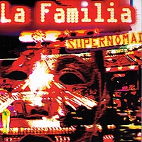 La Familia - Supernomad