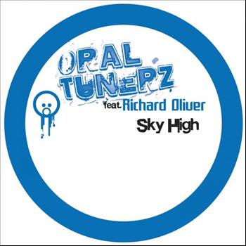 Oral Tunerz feat. Richard Oliver - Sky High