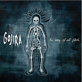 Gojira - The way of all flesh