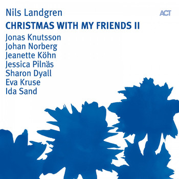 Nils Landgren - Christmas with My Friends II