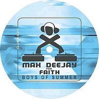 Max Deejay, Faith - Boys Of Summer