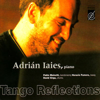 Adrián Iaies - Tango Reflections
