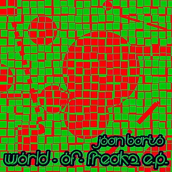 Joan Barto - World Of Freakz - EP