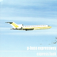 P-Bass Expressway - Express Funk