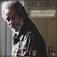 Max Romeo - Walk a Little Bit Prouder