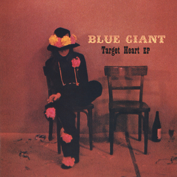 Blue Giant - Target Heart EP