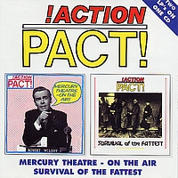 Action Pact - Mercury Theatre - On The Air / Survival Of The Fattest (Explicit)