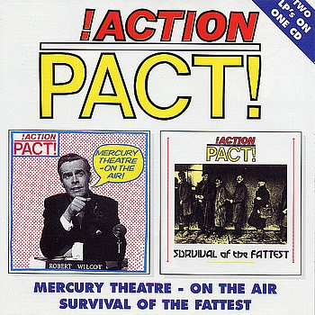 Action Pact - Mercury Theatre - On The Air / Survival Of The Fattest (Explicit)