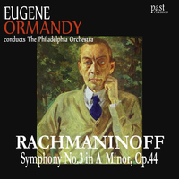 The Philadelphia Orchestra - Rachmaninoff: Symphony No. 3 in A Minor, Op. 44