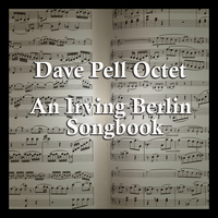 Dave Pell Octet - An Irving Berlin Songbook
