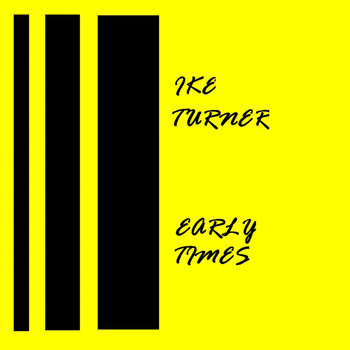Ike Turner - Early Times